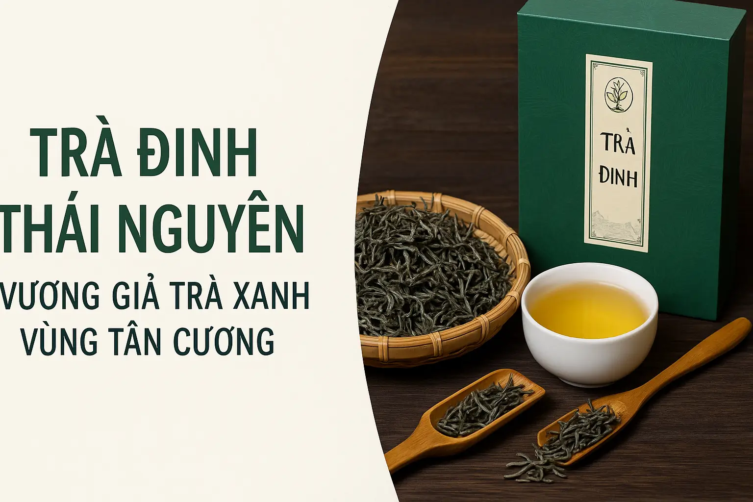 Trà Đinh Thái Nguyên Loại trà cao cấp bậc nhất vùng Tân Cương
